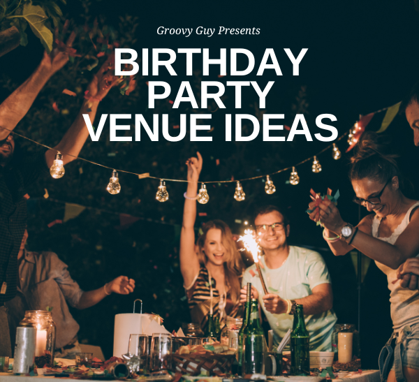 Men's Birthday Party Venue Ideas