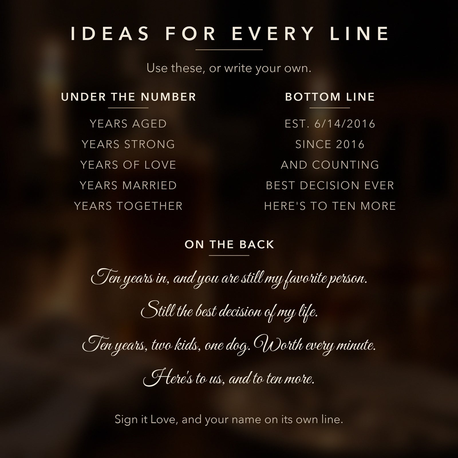 Ideas for every line of the 10th anniversary decanter, like Years Strong or Since 2016, plus back messages for a 10 year anniversary gift for him