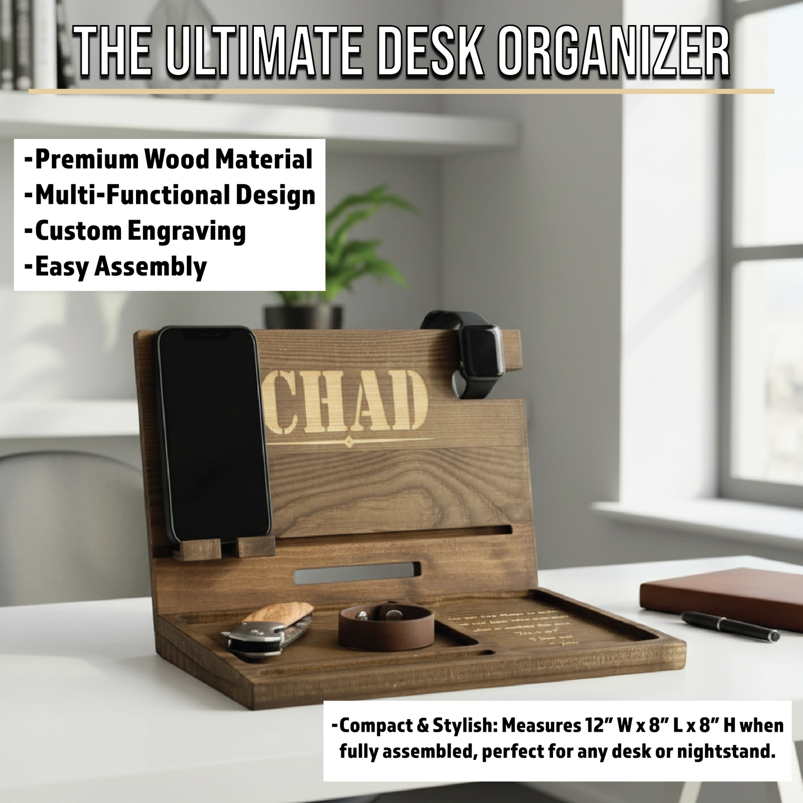 Wooden desk organizer with sample engraving reading "CHAD," featuring phone stand, watch holder, and storage compartments for keys and small items