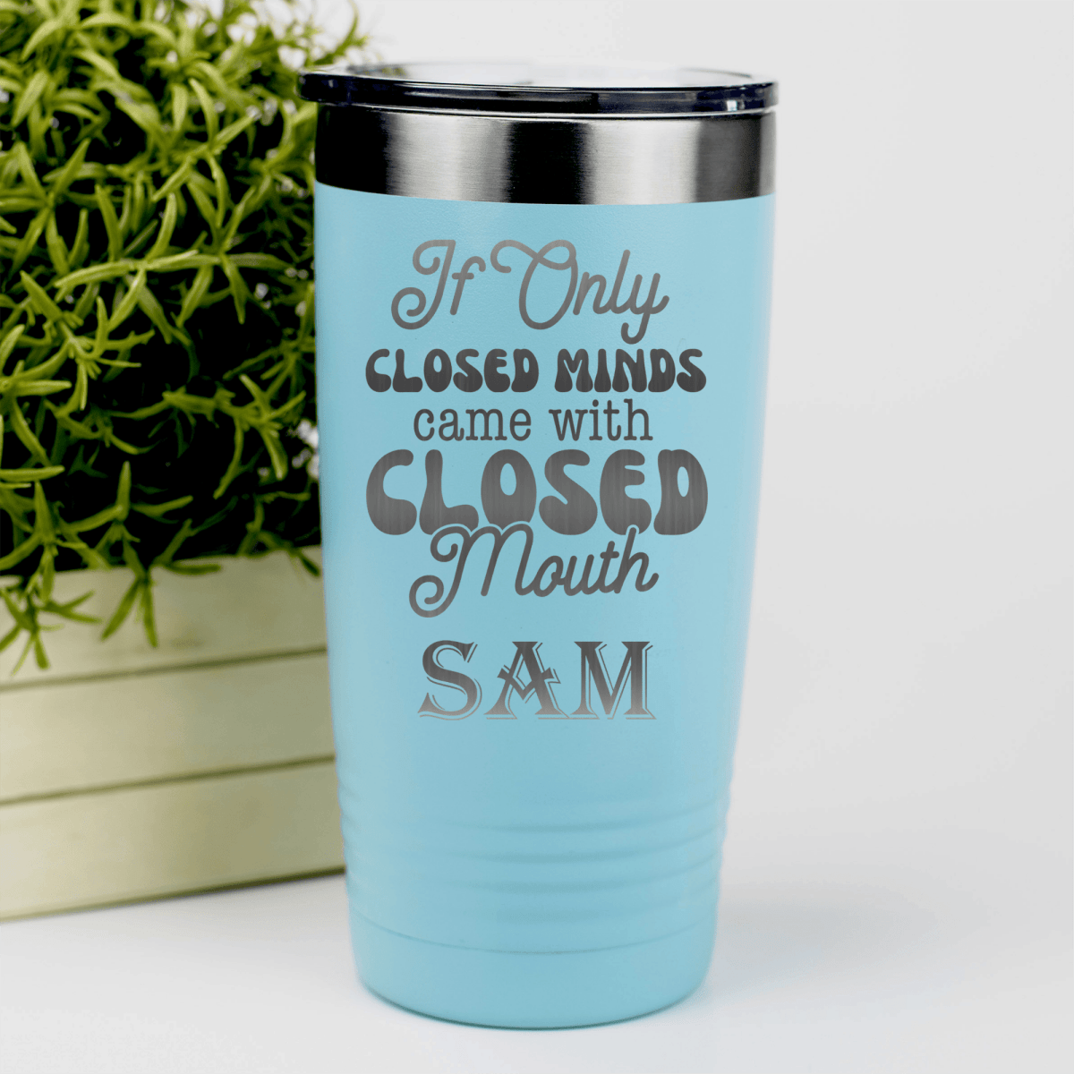 Teal Funny Tumbler With Close Your Mouth Design