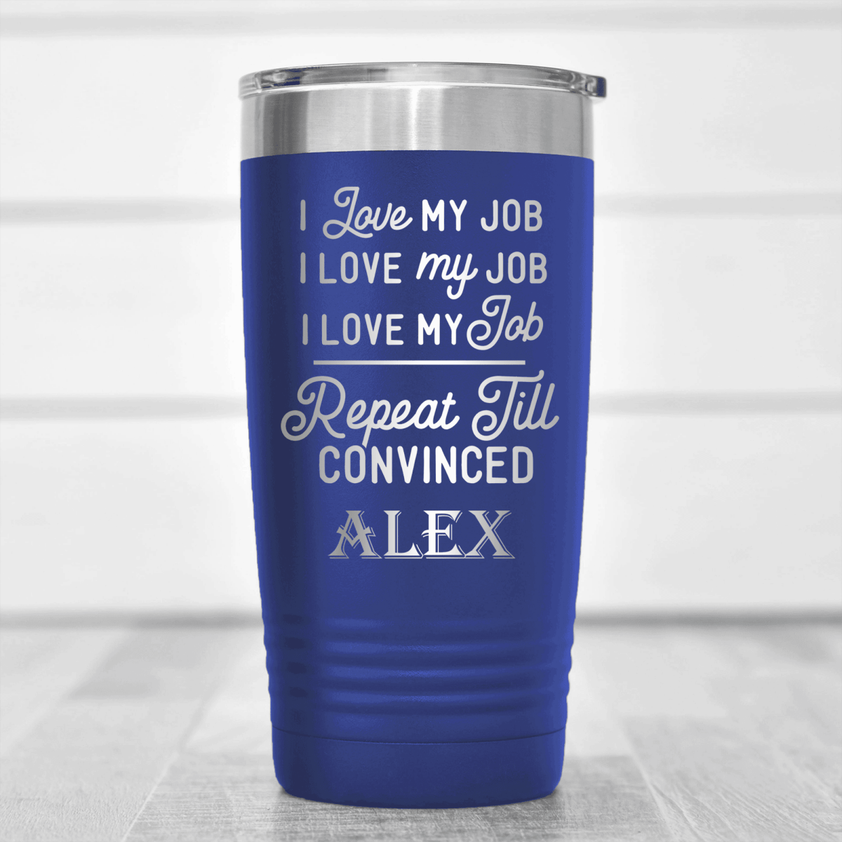 Blue Funny Tumbler With Definitely Love My Job Design