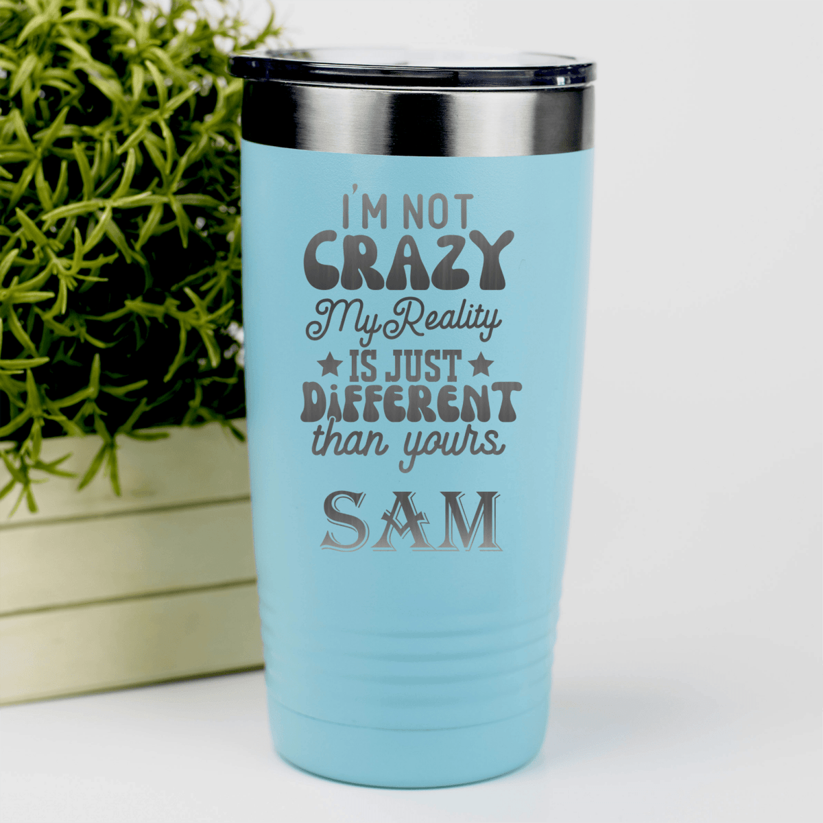 Teal Funny Tumbler With My Reality Is Different Design
