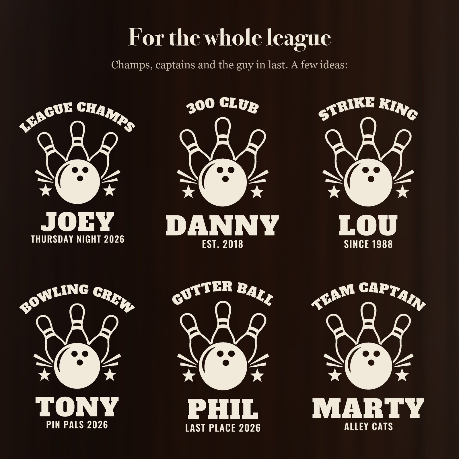 Six ways to engrave the bowling beer mug: League Champs Joey, 300 Club Danny, Strike King Lou, Bowling Crew Tony and more