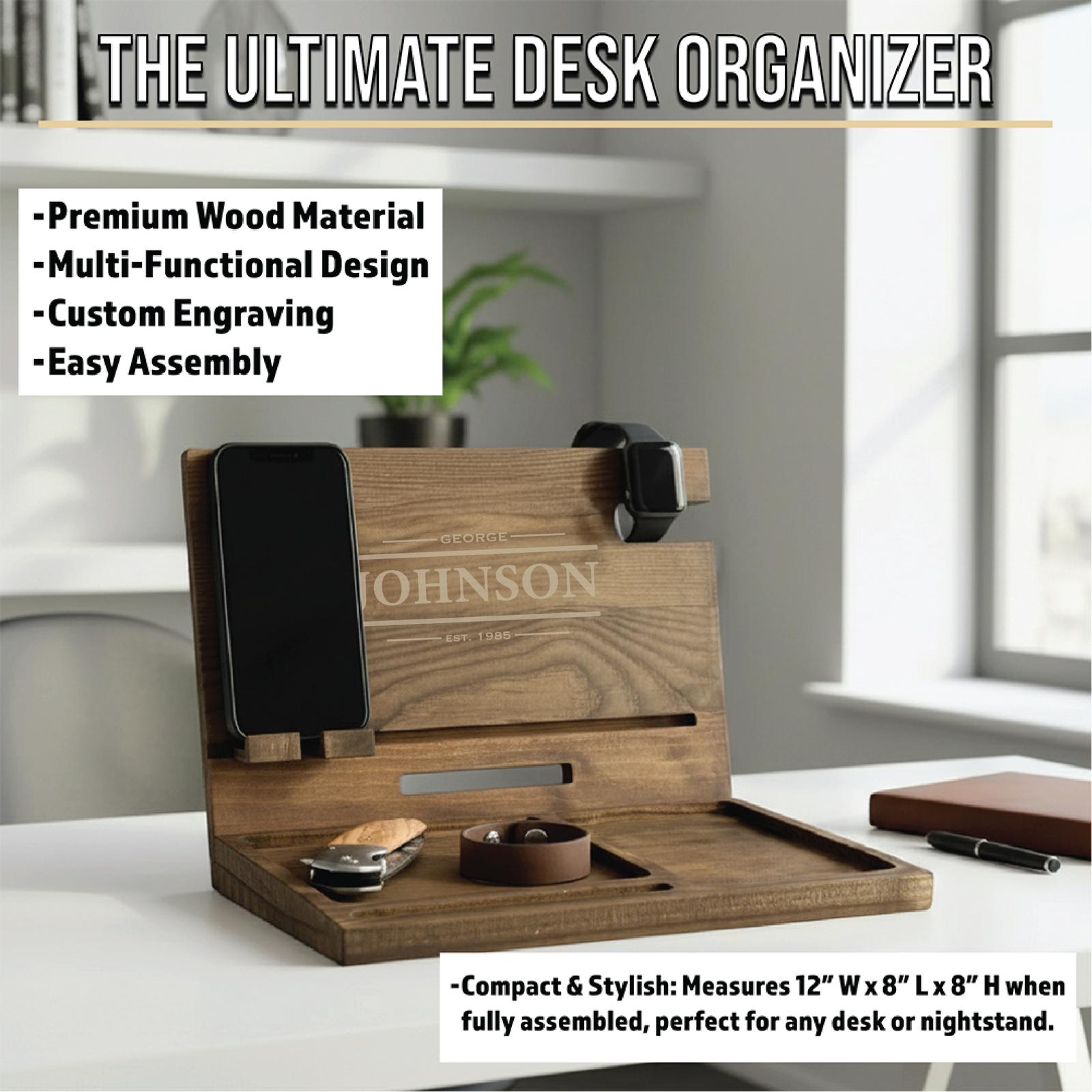 Wood desk organizer with sample engraving reading "GEORGE JOHNSON EST. 1985," featuring compartments for phone, watch, wallet, and keys