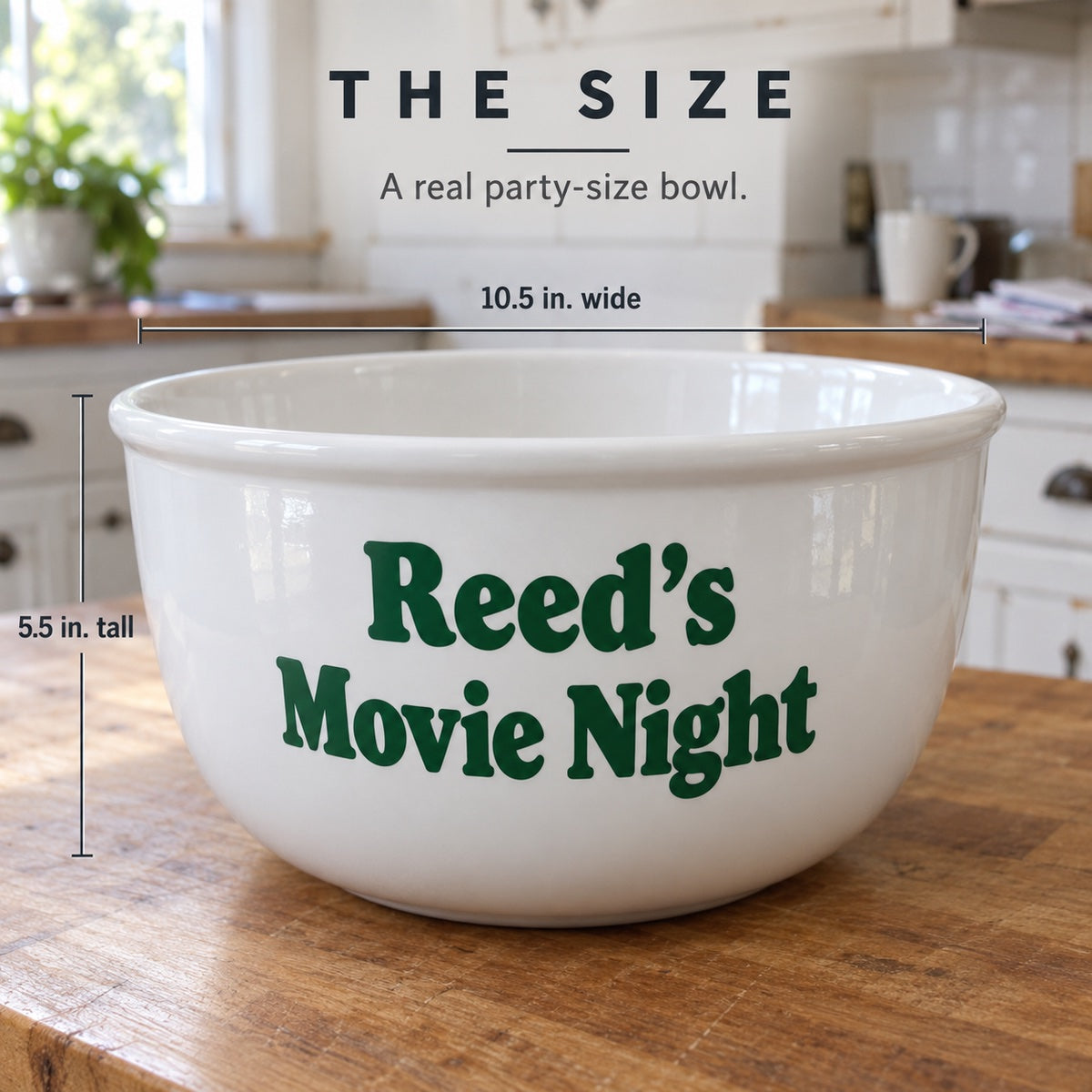 Size of the custom snack bowl printed Reed's Movie Night in dark green: 10.5 inches wide and 5.5 inches tall, a party-size bowl