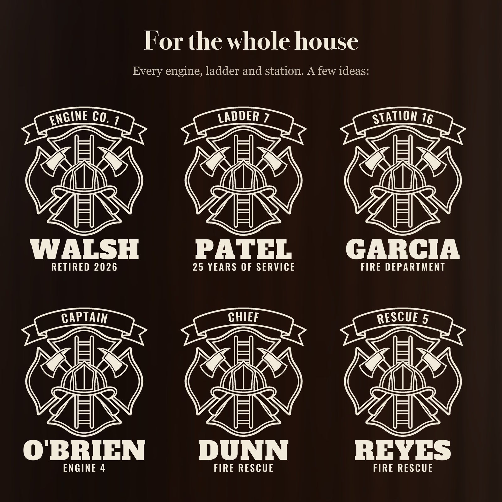 Six ways to engrave the firehouse stein: Engine Co. 1 Walsh, Ladder 7 Patel, Station 16 Garcia, Captain O'Brien, Chief Dunn and Rescue 5 Reyes