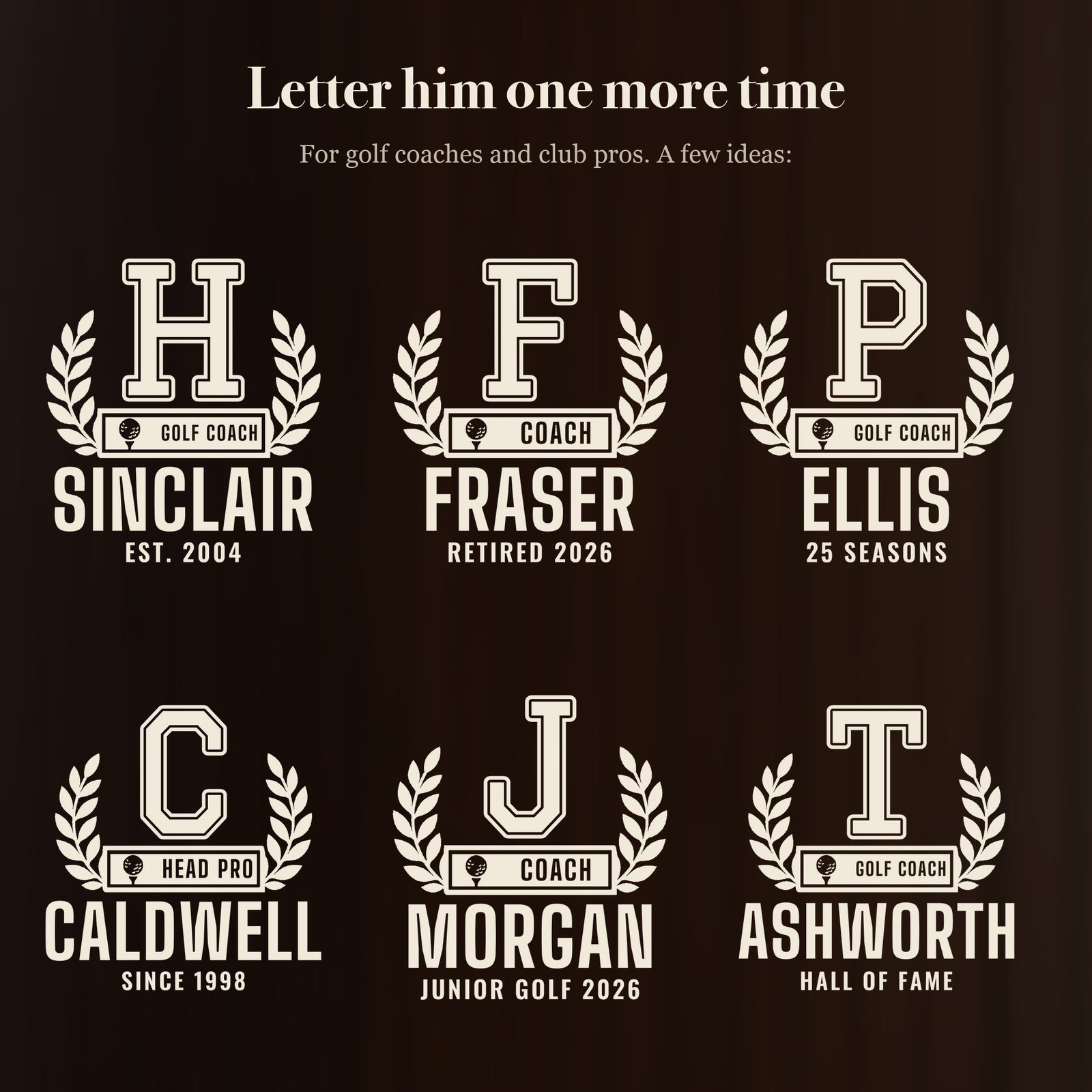 Six ways to engrave the golf coach letterman beer stein: Sinclair, Fraser, Ellis, Caldwell, Morgan and Ashworth