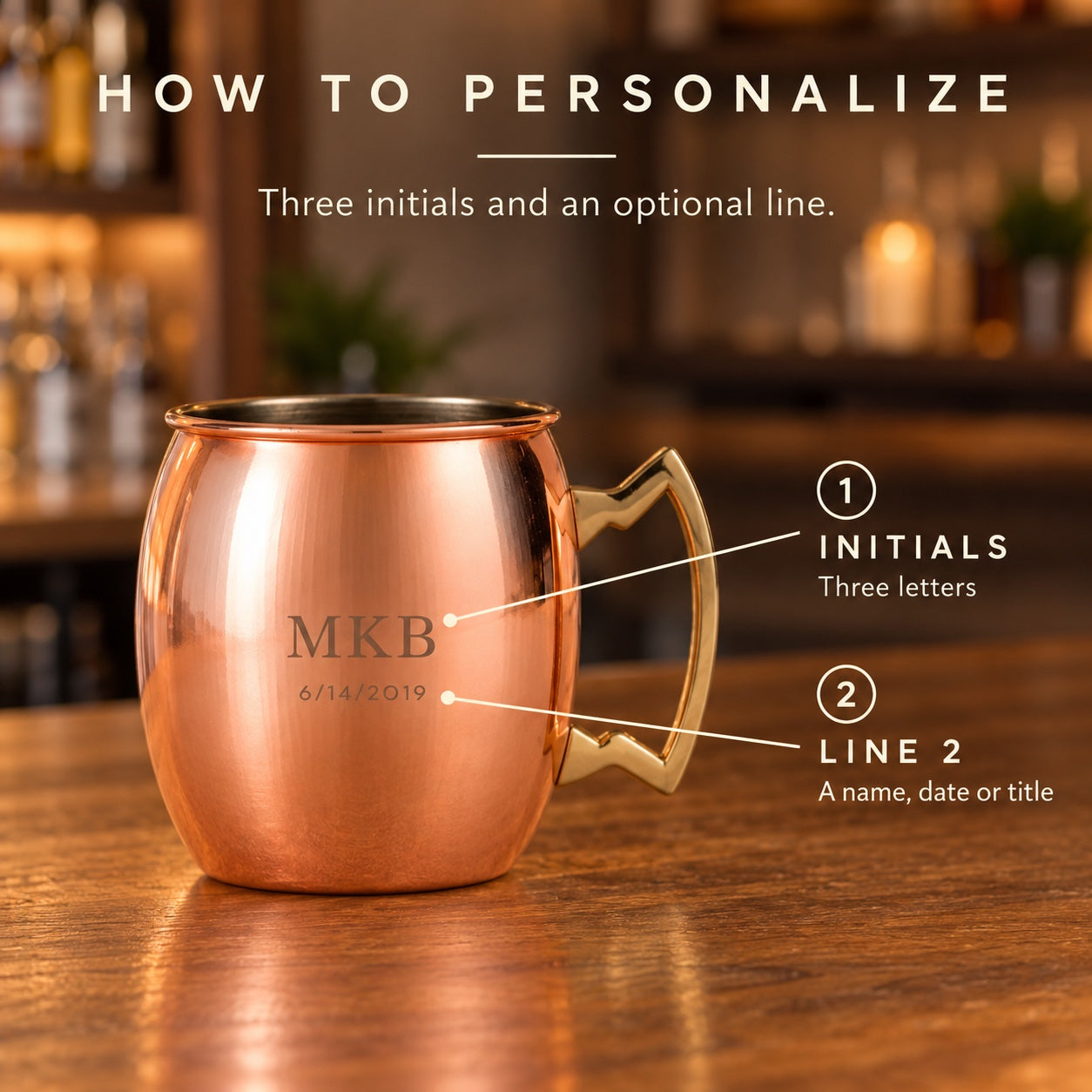 How to personalize the copper Moscow mule mug: three initials engraved large on the front and an optional second line for a name, date or title.
