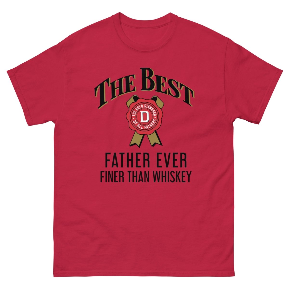 Unique Personalized Best Father Ever, Finer Than Whiskey T-Shirt Customized Gifts for Men by Groovy Guy