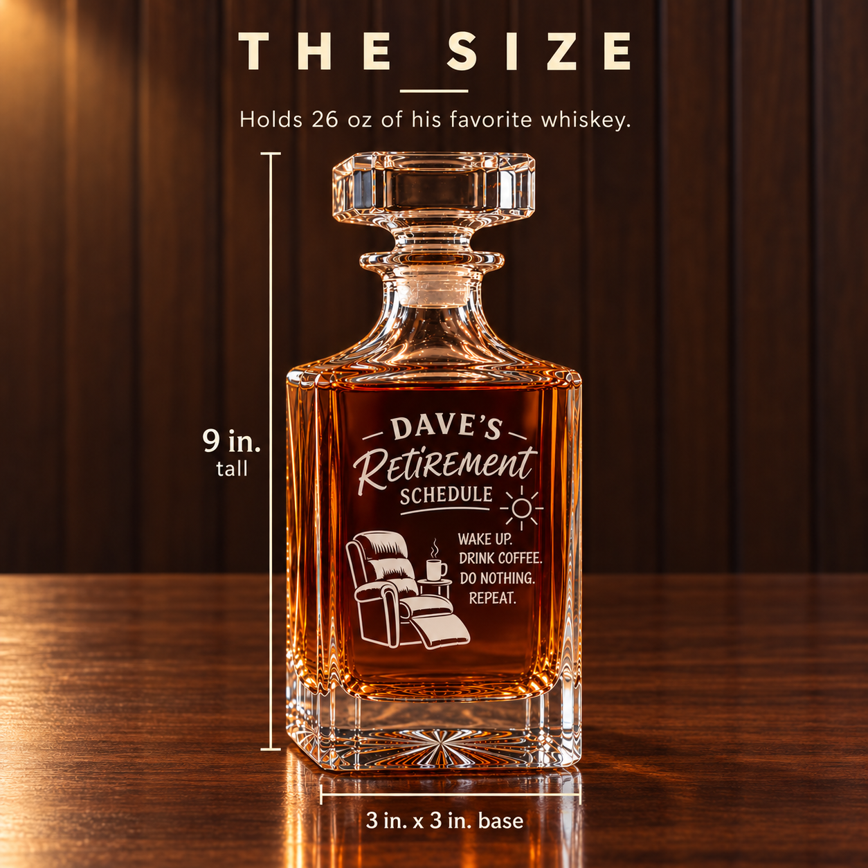 Retirement schedule decanter engraved for DAVE'S on a walnut bar, with dimension lines showing 9 inches tall, a 3 by 3 inch base and 26 oz capacity