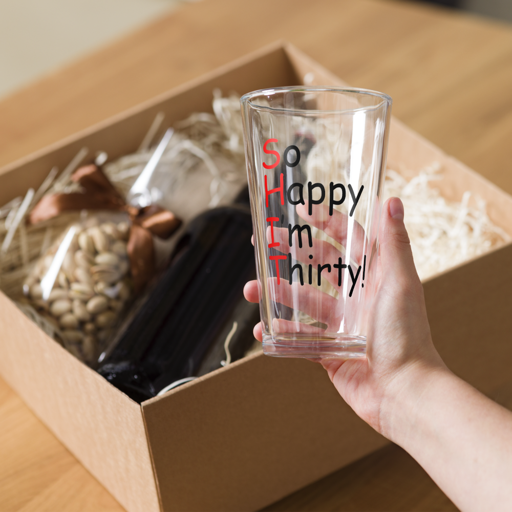 "So Happy I'm Thirty" Pint Glass