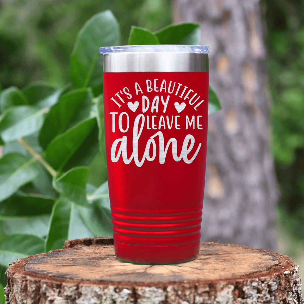 Red funny tumbler Best Day To Leave Me Alone