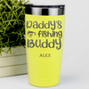 Yellow Fishing Tumbler With Daddys Fishing Buddy Design