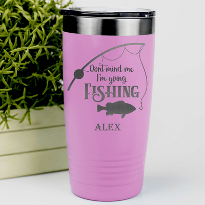 Pink Fishing Tumbler With Dont Mind Me Design