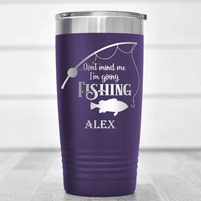 Purple Fishing Tumbler With Dont Mind Me Design