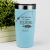 Teal Fishing Tumbler With Dont Mind Me Design