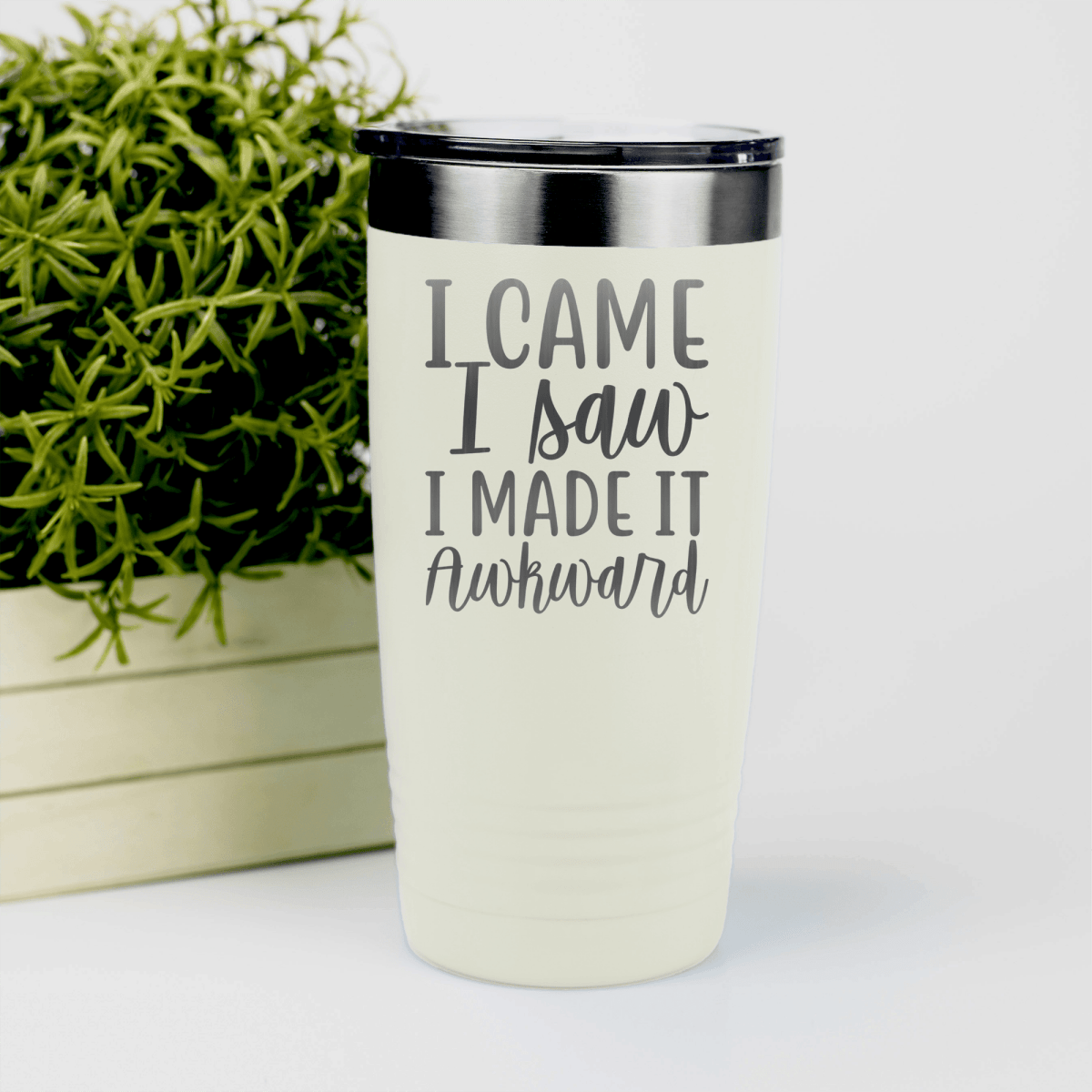 White funny tumbler I Came I Saw I Made It Awkward