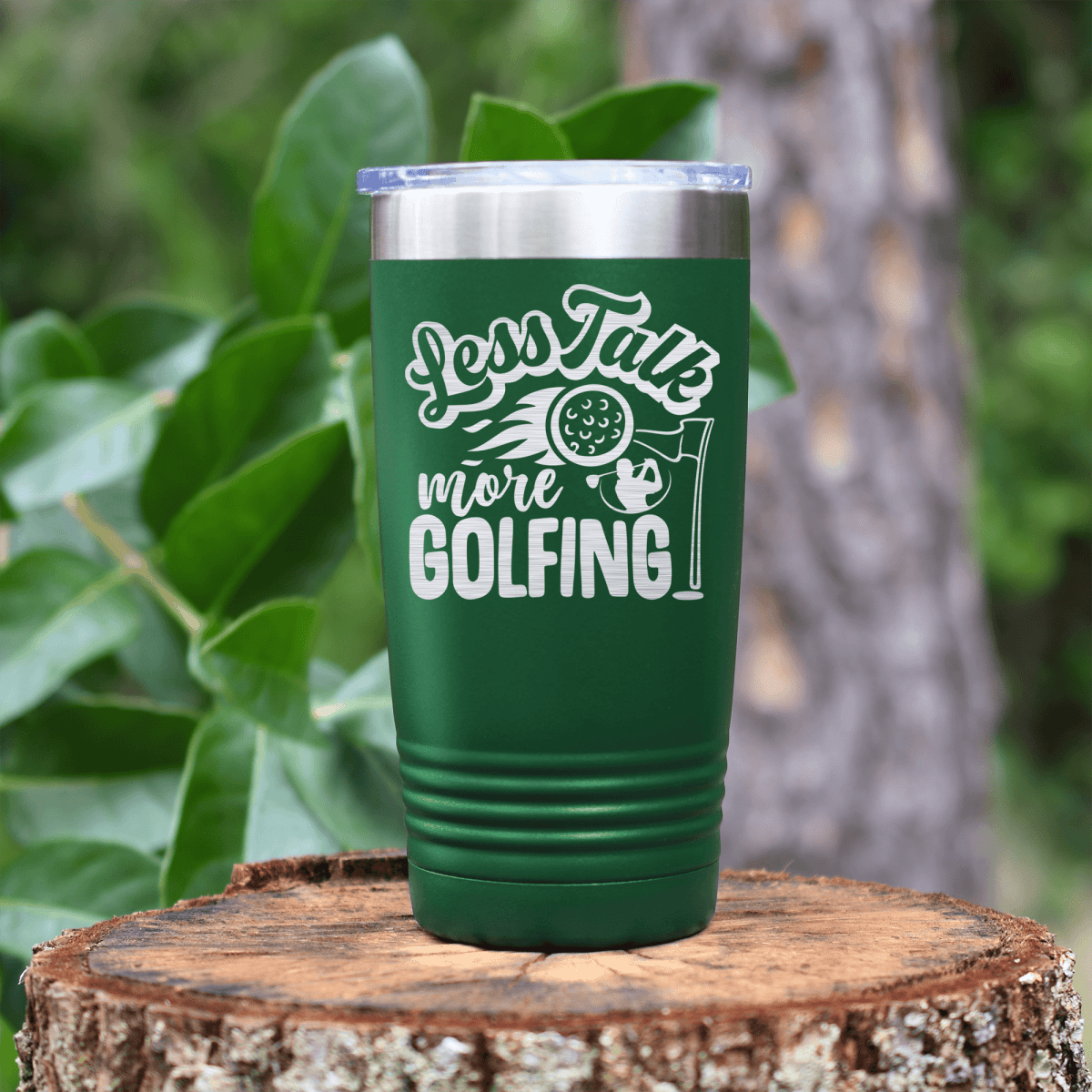 Green golf tumbler Less Talk More Golf