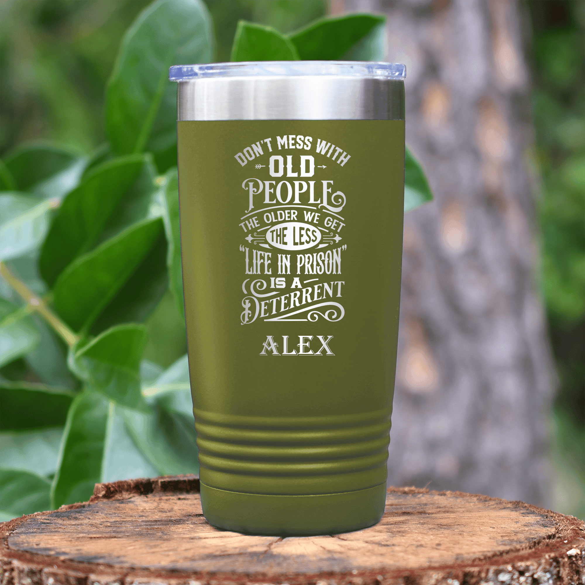 Military Green Funny Old Man Tumbler With Life In Prison Design