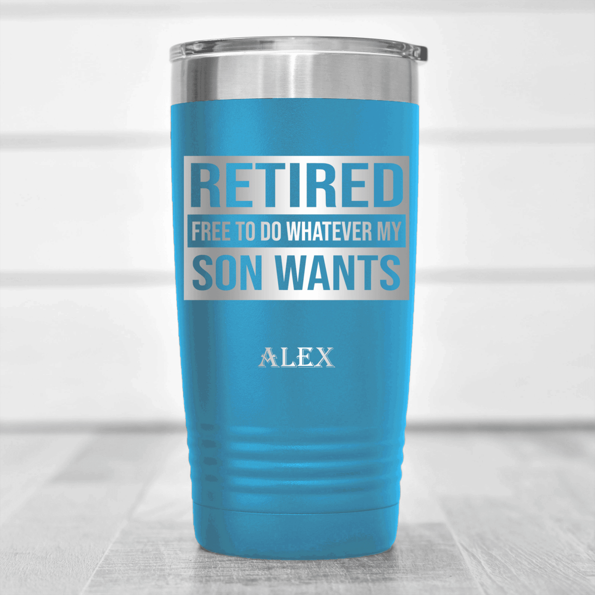 Light Blue Retirement Tumbler With My Son Still Gives Me Orders Design