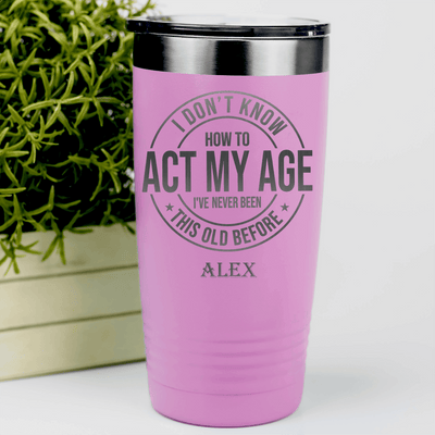 Pink Funny Old Man Tumbler With Not Acting My Age Design