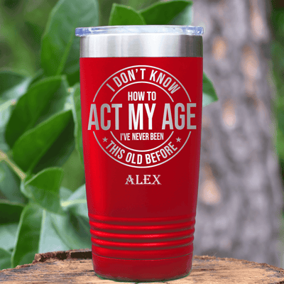 Red Funny Old Man Tumbler With Not Acting My Age Design