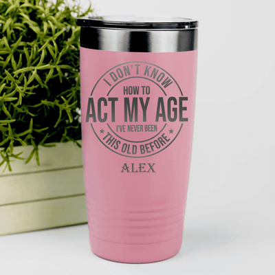 Salmon Funny Old Man Tumbler With Not Acting My Age Design