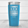 Light Blue Fishing Tumbler With Obsessive Fishing Disorder Design