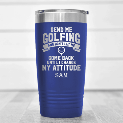 Blue Golf Tumbler With Send Me Golfing Design