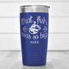Blue Fishing Tumbler With The One That Got Away Design
