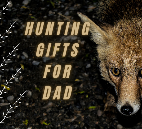 Hunting Gifts for Dad, Best Hunting Fathers Day Gifts