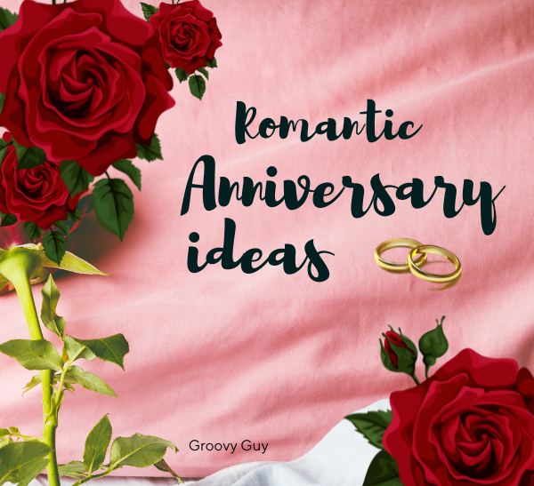 Romantic Anniversary Ideas