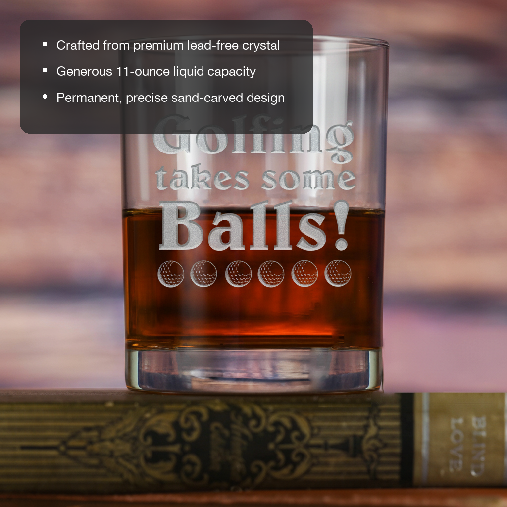Takes Some Balls Whiskey Glass features showing premium lead-free crystal, 11 oz capacity, and permanent sand-carved design
