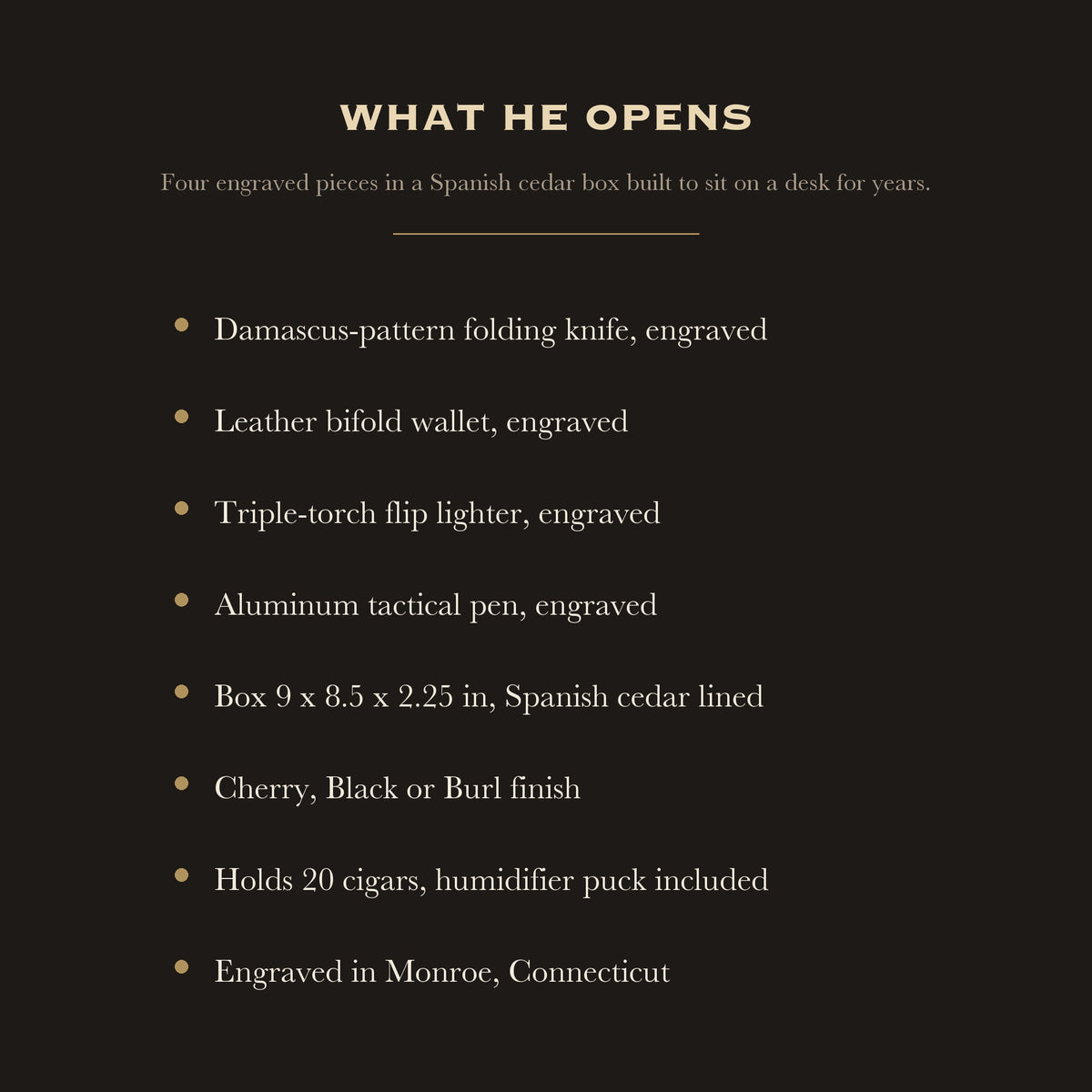 A list of what ships in the military gift set, four engraved pieces inside a Spanish cedar lined wooden keepsake box.