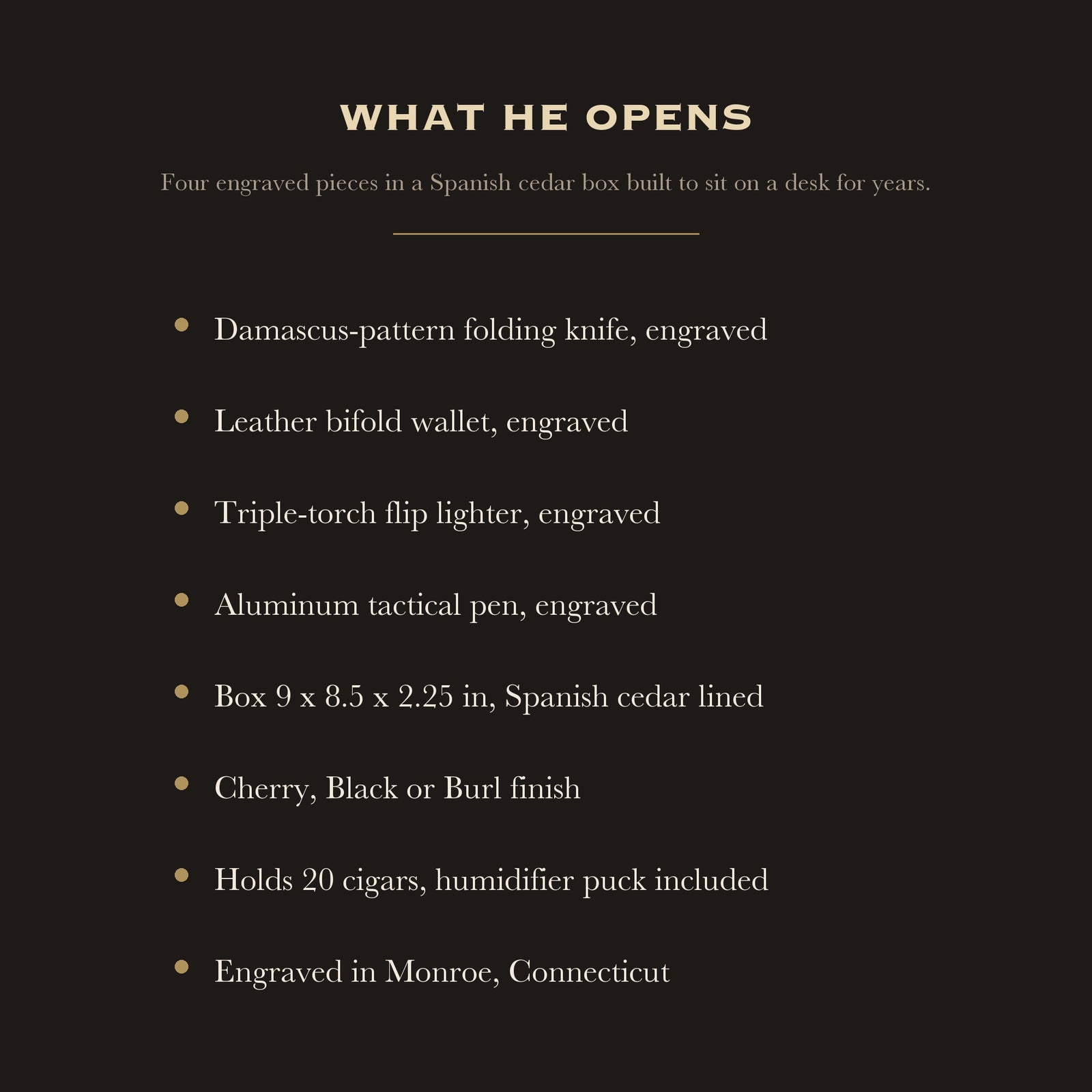 A list of what ships in the military gift set, four engraved pieces inside a Spanish cedar lined wooden keepsake box.