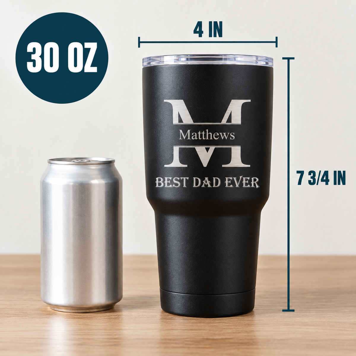 Black 30-ounce tumbler engraved with monogram, name "Matthews," and text "BEST DAD EVER" with sample dimensions shown