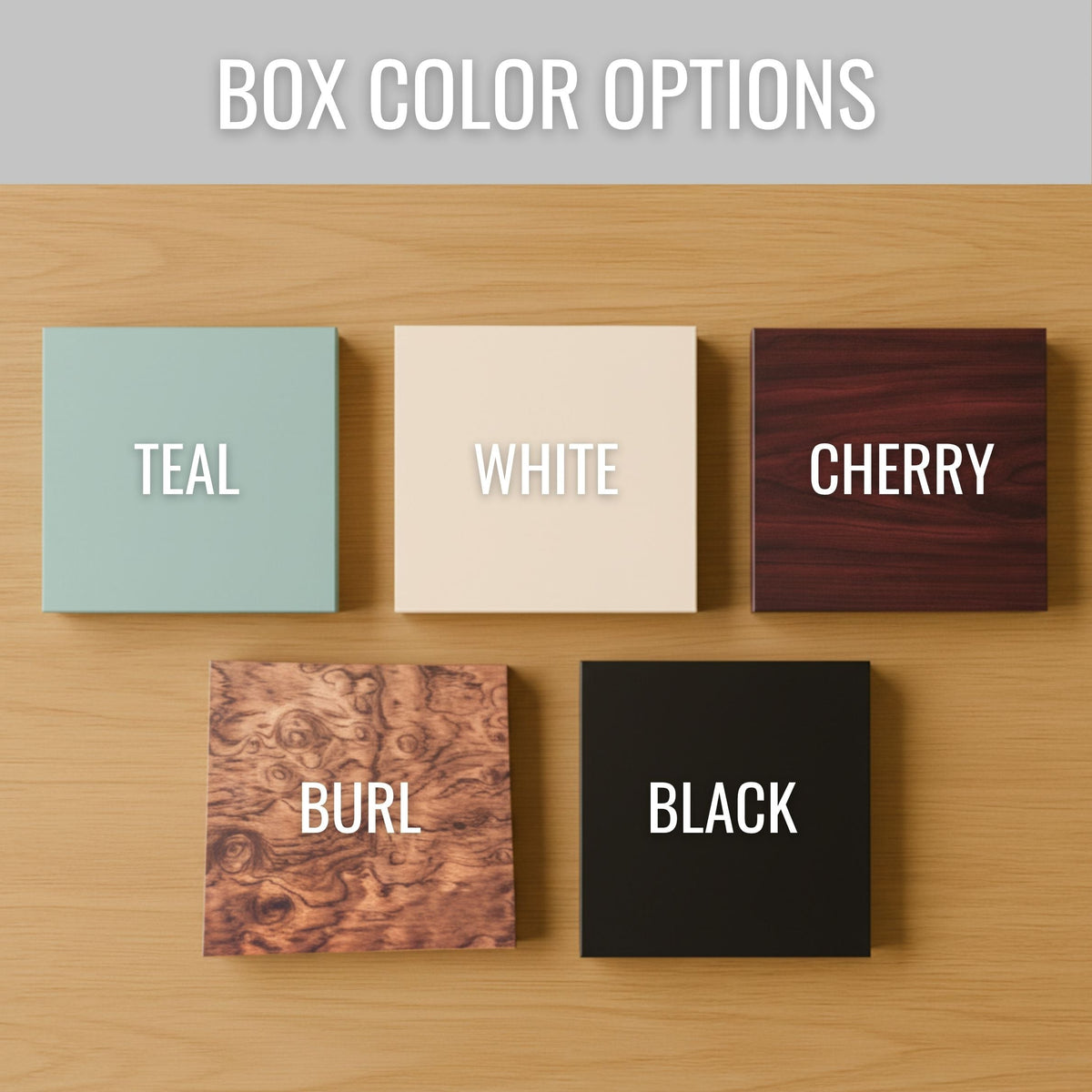 Five custom logo keepsake box wood finishes shown side by side, Teal, White, Cherry, Burl and Black, personalized laser-engraved corporate gifts for men.