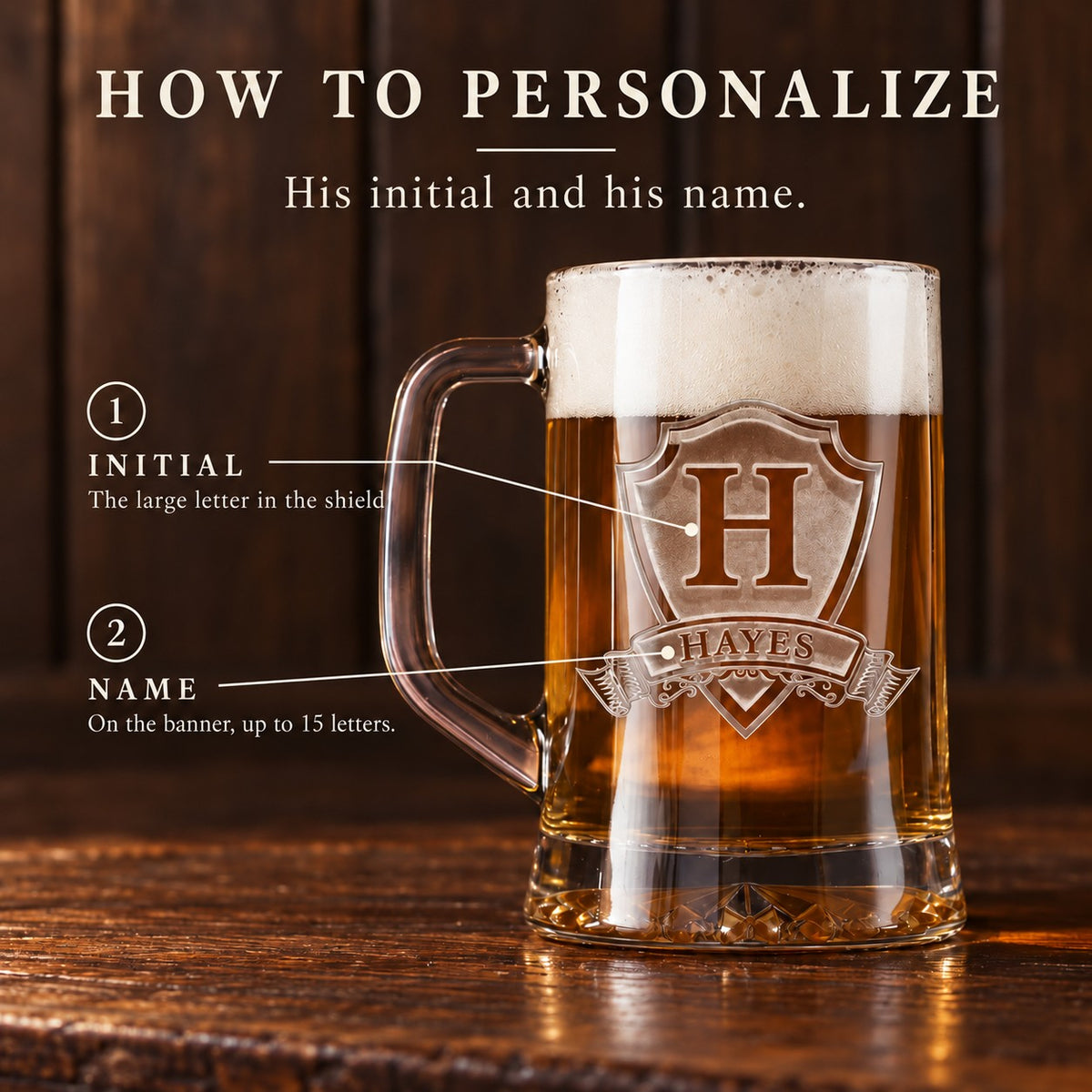 How to personalize the beer mug: type his initial for the shield and his name for the banner, up to 15 letters, shown as H and HAYES.