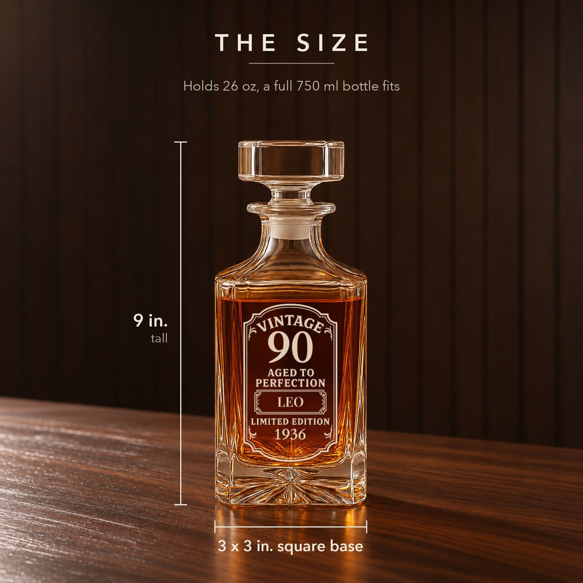 Size of the 90th birthday decanter: 9 inches tall with a 3 inch square base and holds 26 oz, a 90th birthday gift idea for him