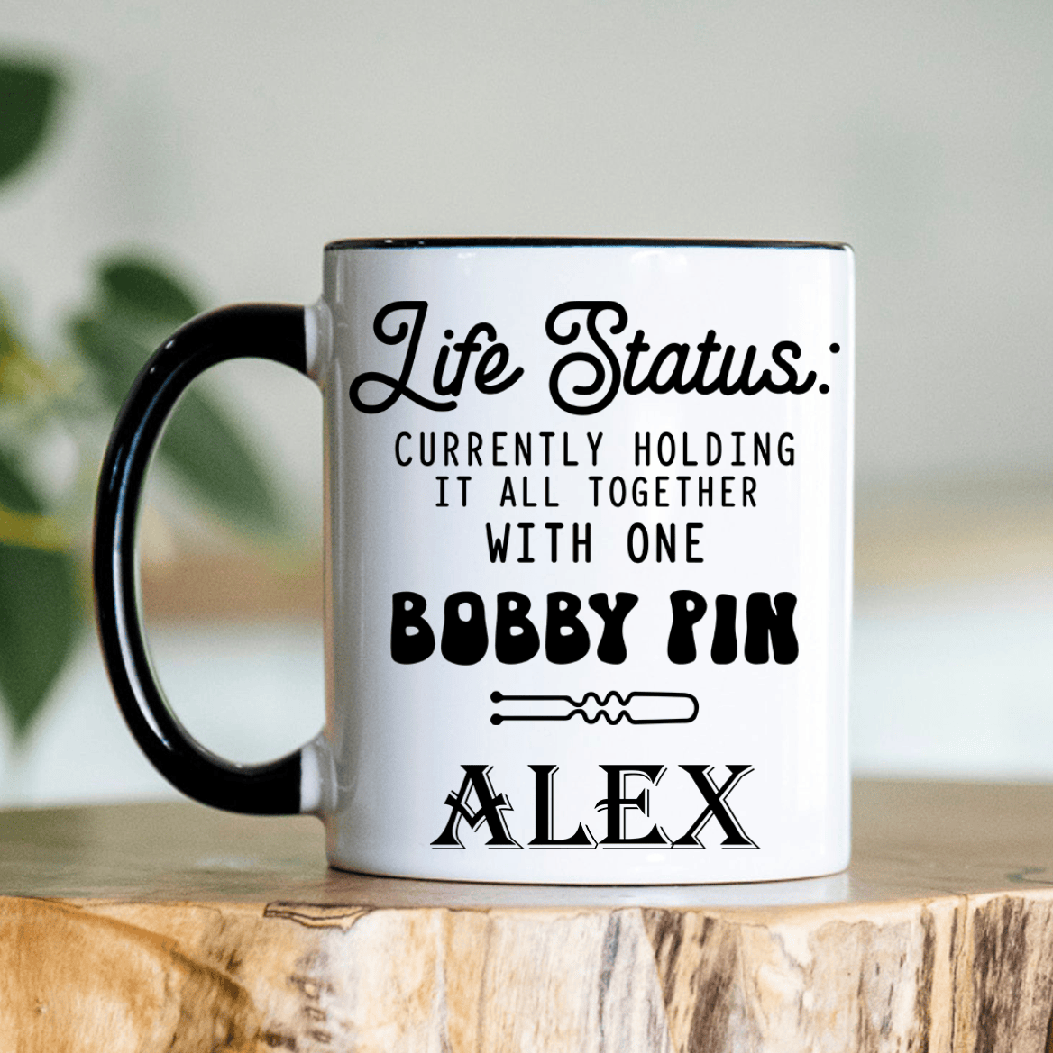 Black Funny Coffee Mug With Bobby Pin Life Design