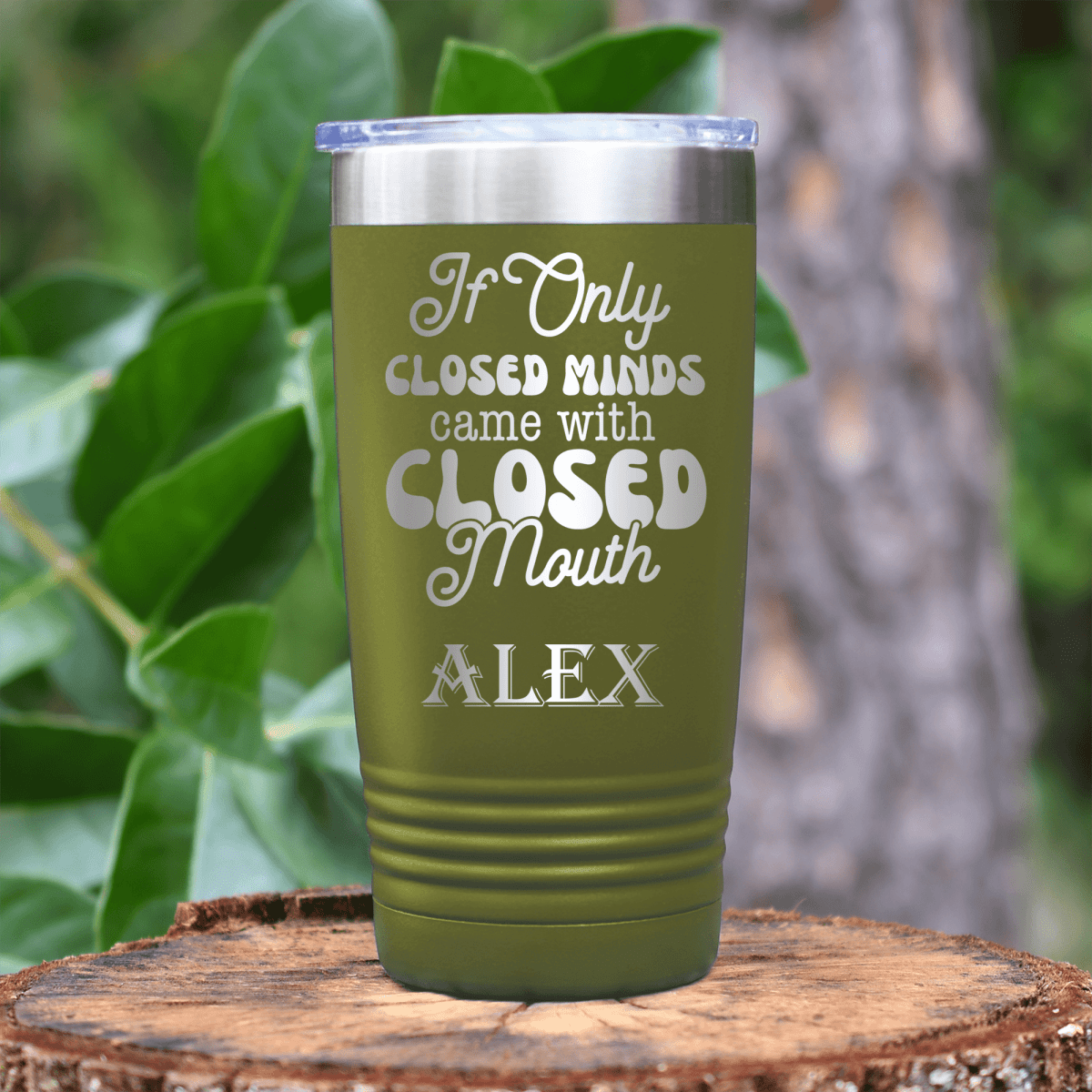Military Green Funny Tumbler With Close Your Mouth Design