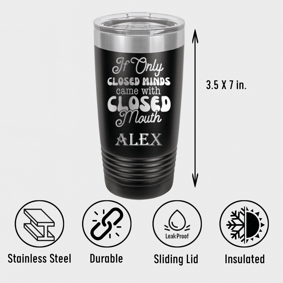 Unique Personalized Close Your Mouth Tumbler Customized Funny Tumblers Gifts for Men by Groovy Guy