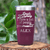 Maroon Funny Tumbler With Dear Karma You Missed These Design