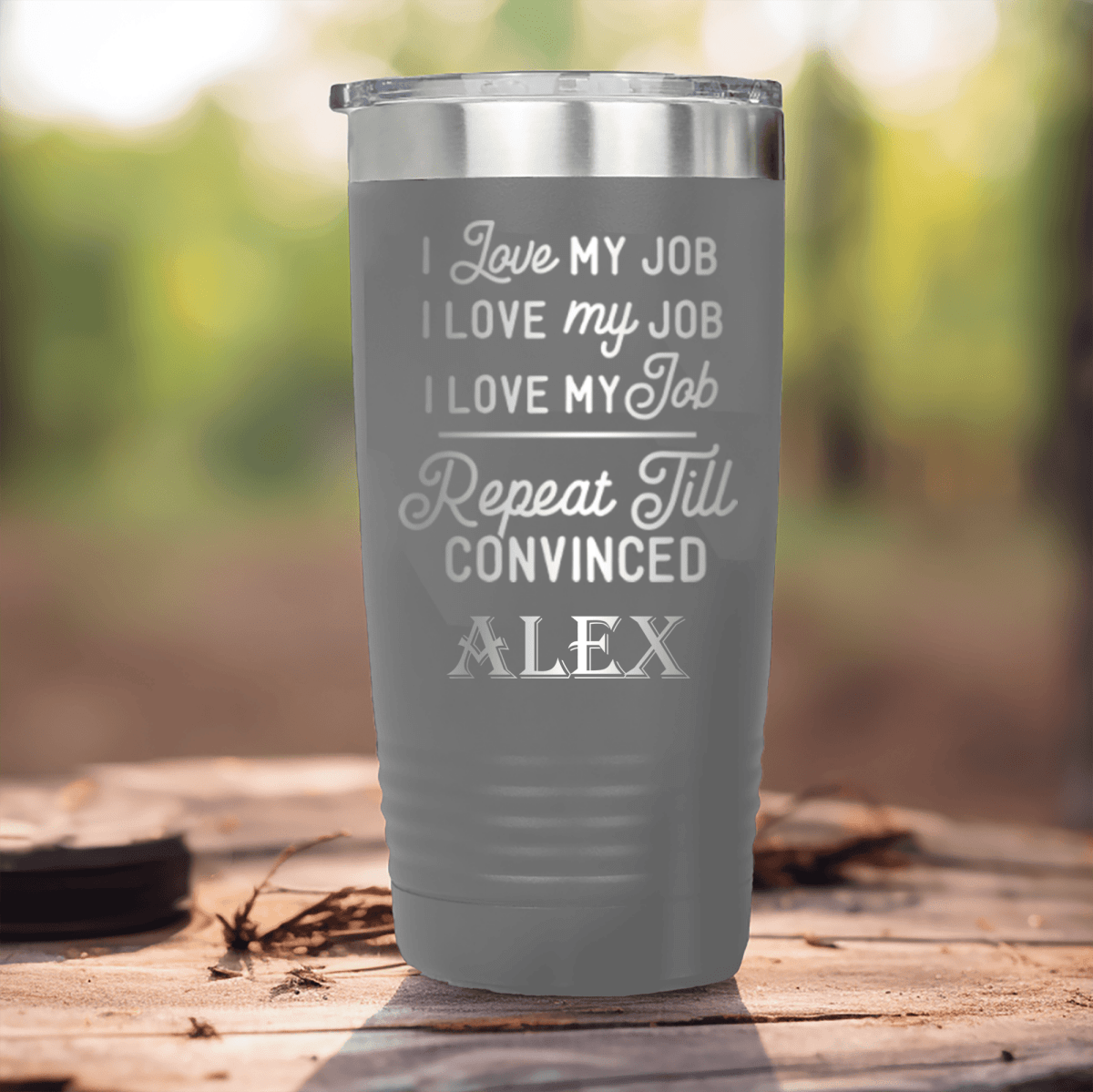Grey Funny Tumbler With Definitely Love My Job Design