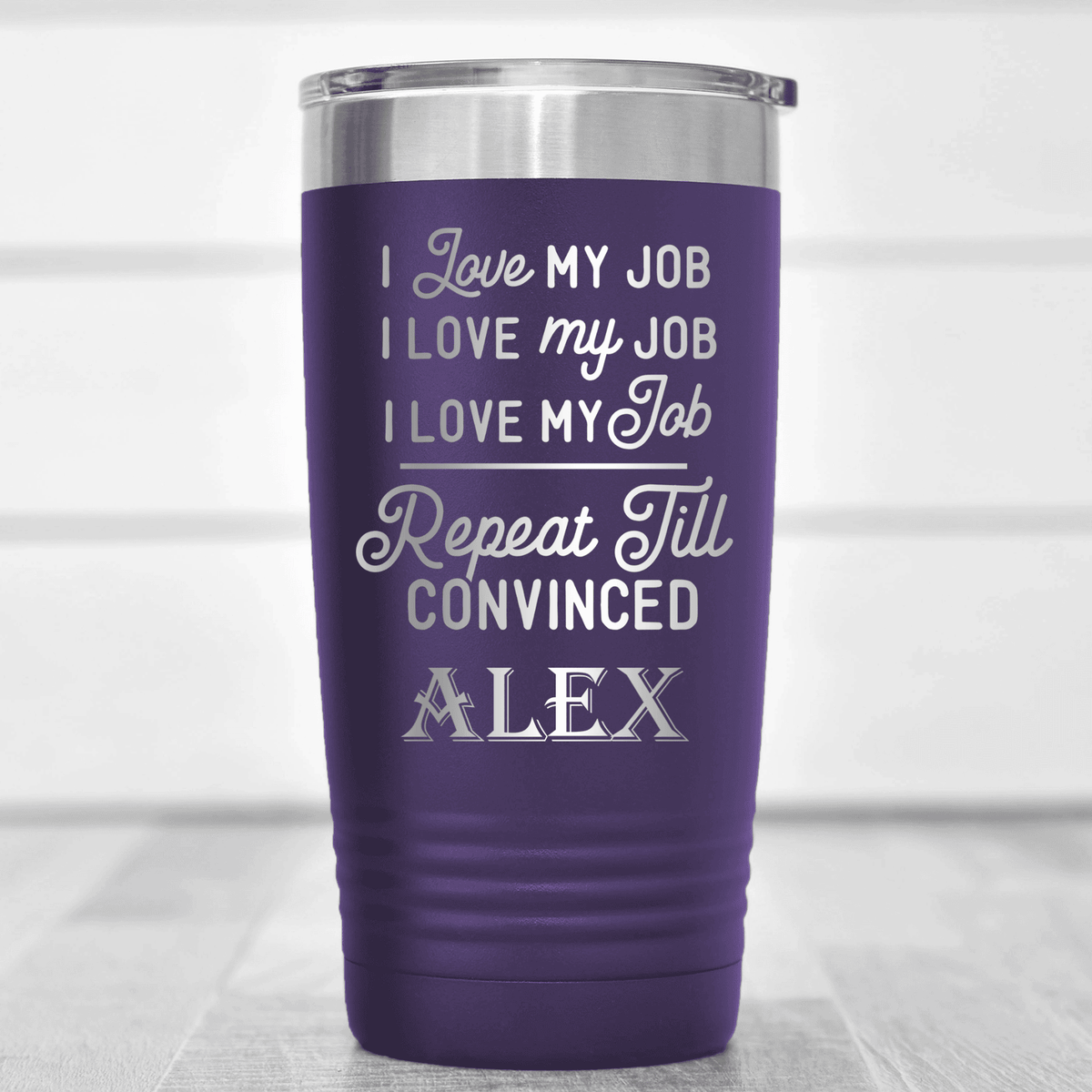 Purple Funny Tumbler With Definitely Love My Job Design