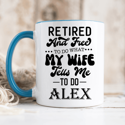 Light Blue Funny Coffee Mug With Doing What The Wife Says Design
