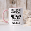 Pink Funny Coffee Mug With Doing What The Wife Says Design