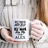 White Funny Coffee Mug With Doing What The Wife Says Design