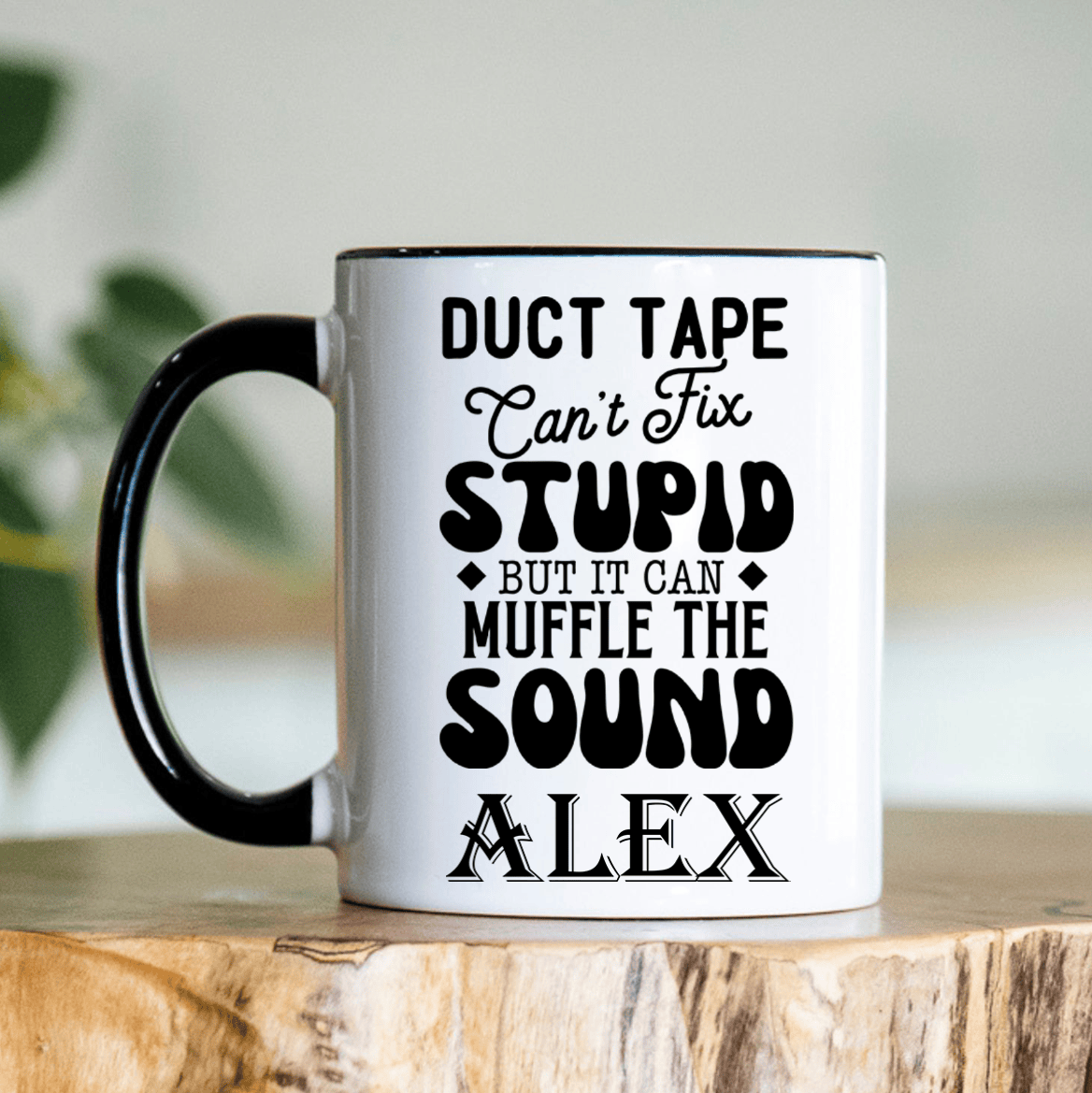 Black Funny Coffee Mug With Duct Tape Cant Fix Stupid Design