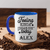 Blue Funny Coffee Mug With Idgaf Ish Today Design